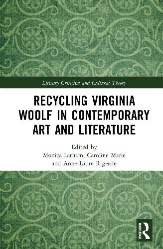 Recycling Virginia Woolf in Contemporary Art and Literature.