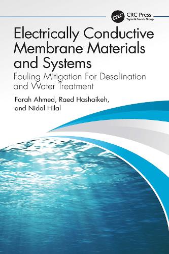 Electrically Conductive Membrane Materials and Systems: Fouling Mitigation For Desalination and Water Treatment.