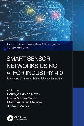 Smart Sensor Networks Using AI for Industry 4.0: Applications and New Opportunities.