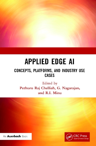 Applied Edge AI: Concepts, Platforms, and Industry Use Cases.