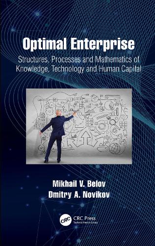 Optimal Enterprise: Structures, Processes and Mathematics of Knowledge, Technology and Human Capital.