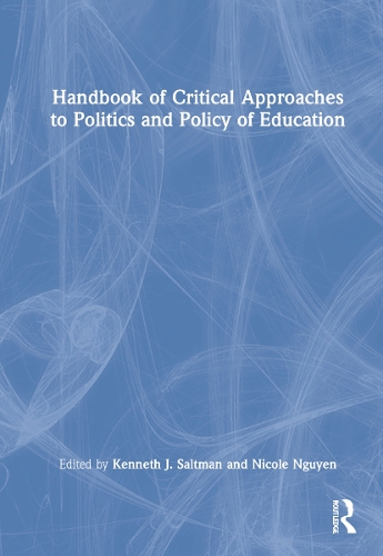 Handbook of Critical Approaches to Politics and Policy of Education.