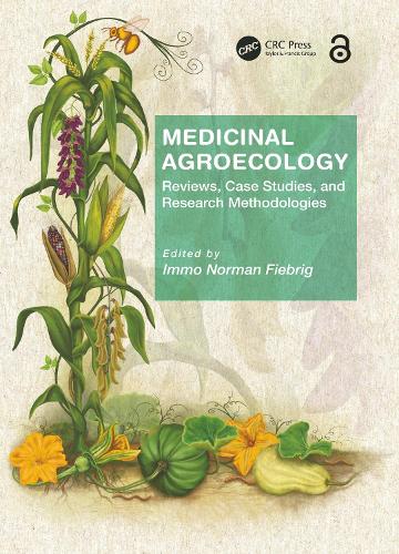 Medicinal Agroecology: Reviews, Case Studies and Research Methodologies.