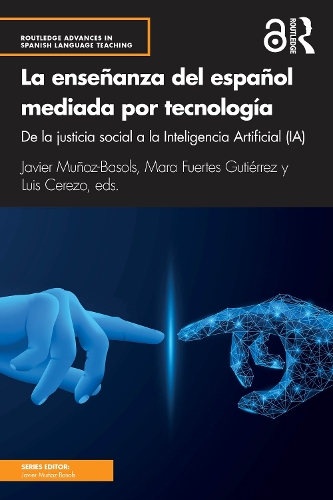 La ensenanza del espanol mediada por tecnologia: de la justicia social a la Inteligencia Artificial (IA).