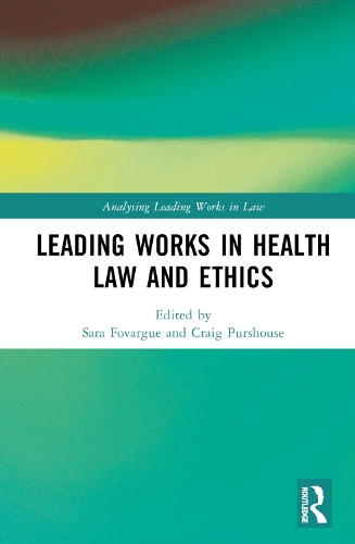 Leading Works in Health Law and Ethics.