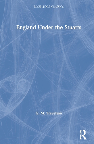 England Under the Stuarts. With a new Foreword by P. Gaunt.