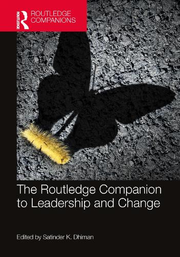 The Routledge Companion to Leadership and Change.
