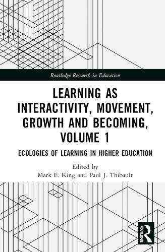Learning as Interactivity, Movement, Growth and Becoming. Volume 1