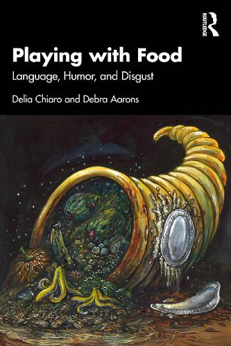Playing with Food: Language, Humor, and Disgust.