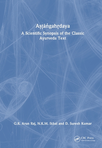 A??a?gah?daya: A Scientific Synopsis of the Classic Ayurveda Text.