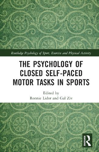 The Psychology of Closed Self-Paced Motor Tasks in Sports.