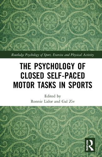 The Psychology of Closed Self-Paced Motor Tasks in Sports.