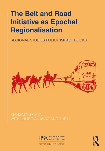 The Belt and Road Initiative as Epochal Regionalisation.