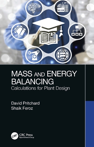Mass and Energy Balancing: Calculations for Plant Design.
