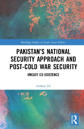 Pakistan's National Security Approach and Post-Cold War Security