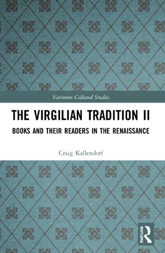 The Virgilian Tradition II: Books and Their Readers in the Renaissance.