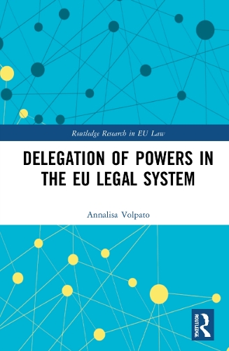 Delegation of Powers in the EU Legal System.