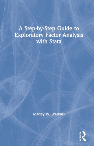 A Step-by-Step Guide to Exploratory Factor Analysis with Stata.