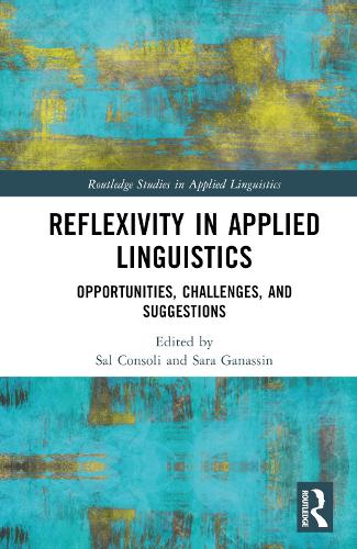 Reflexivity in Applied Linguistics: Opportunities, Challenges, and Suggestions.