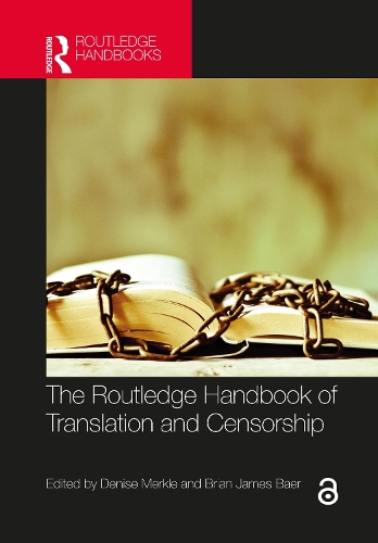 The Routledge Handbook of Translation and Censorship.