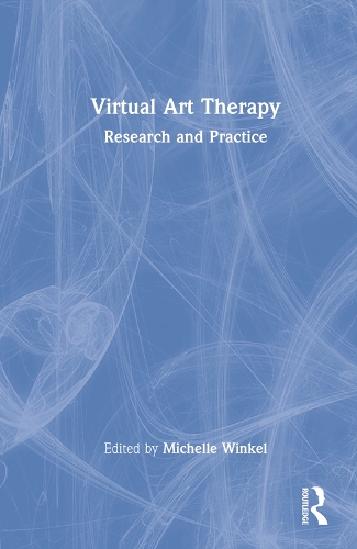 Virtual Art Therapy: Research and Practice.