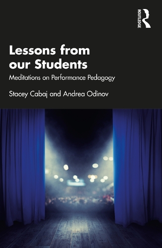 Lessons from our Students: Meditations on Performance Pedagogy.