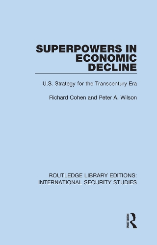 Superpowers in Economic Decline: U.S. Strategy for the Transcentury Era.