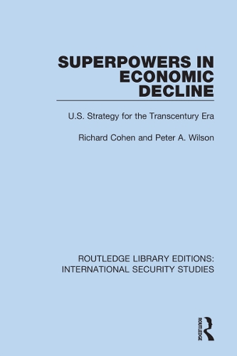 Superpowers in Economic Decline: U.S. Strategy for the Transcentury Era.