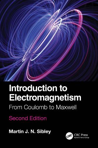 Introduction to Electromagnetism: From Coulomb to Maxwell. 2nd edition