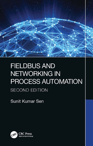 Fieldbus and Networking in Process Automation. 2nd edition