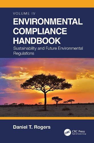 Environmental Compliance Handbook, Volume 4: Sustainability and Future Environmental Regulations.