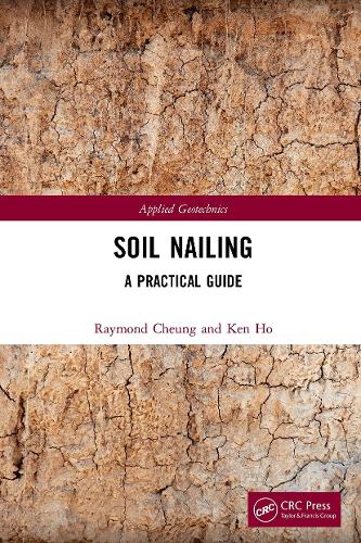 Soil Nailing: A Practical Guide.