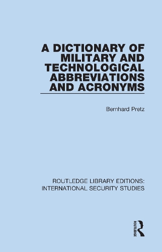 A Dictionary of Military and Technological Abbreviations and Acronyms.