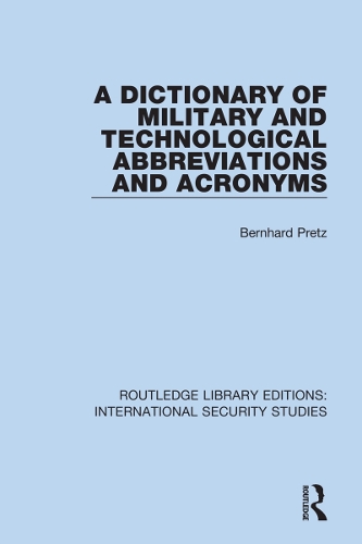 A Dictionary of Military and Technological Abbreviations and Acronyms.