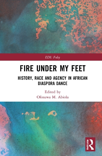 Fire Under My Feet: History, Race, and Agency in African Diaspora Dance.