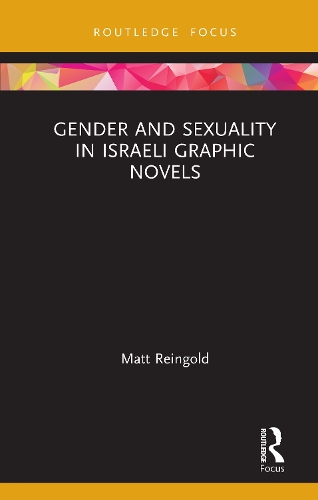 Gender and Sexuality in Israeli Graphic Novels.