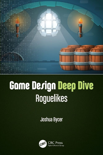 Game Design Deep Dive: Roguelikes.