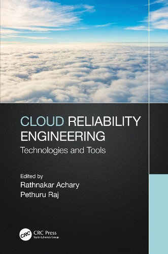 Cloud Reliability Engineering: Technologies and Tools.