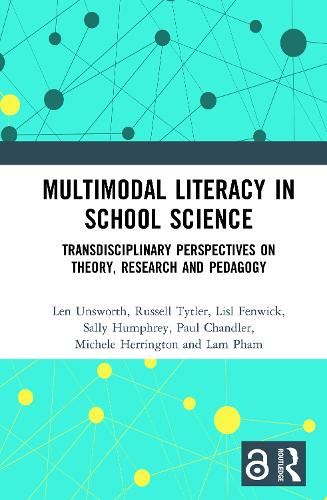 Multimodal Literacy in School Science: Transdisciplinary Perspectives on Theory, Research and Pedagogy.