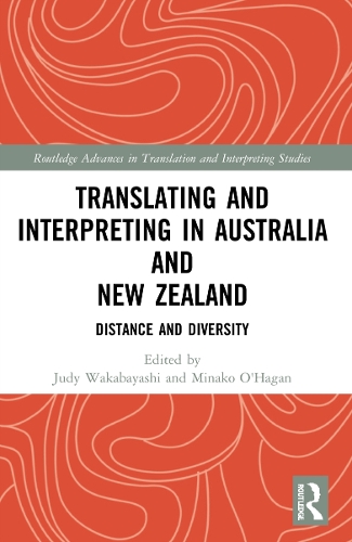Translating and Interpreting in Australia and New Zealand: Distance and Diversity.