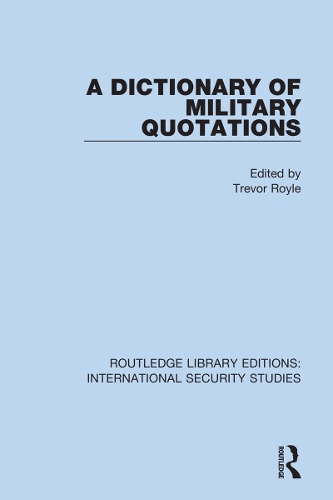 A Dictionary of Military Quotations.