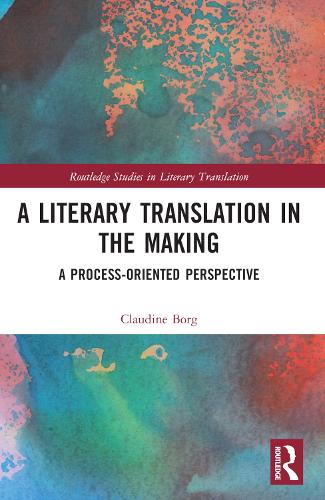 A Literary Translation in the Making: A Process-Oriented Perspective.