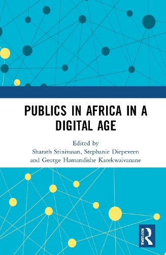 Publics in Africa in a Digital Age.