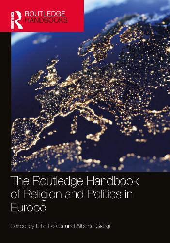 The Routledge Handbook of Religion and Politics in Europe.
