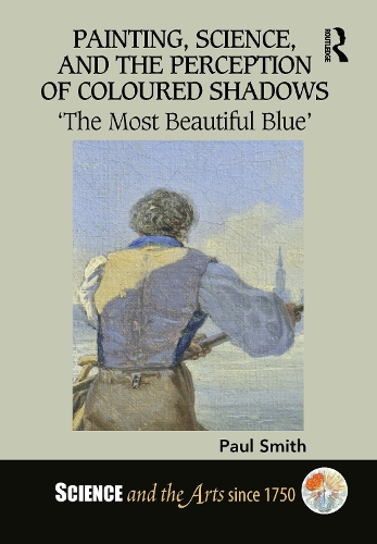 Painting, Science, and the Perception of Coloured Shadows: 'The Most Beautiful Blue'.