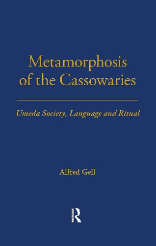 Metamorphosis of the Cassowaries: Umeda Society, Language and Ritual Volume 51.