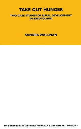 Take Out Hunger: Two Case Studies of Rural Development in Basutoland Volume 39.