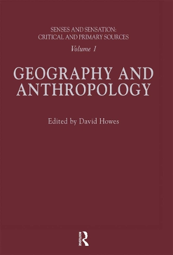 Senses and Sensation: Vol 1: Geography and Anthropology.