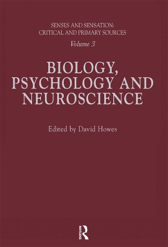 Senses and Sensation: Vol 3: Biology, Psychology and Neuroscience.