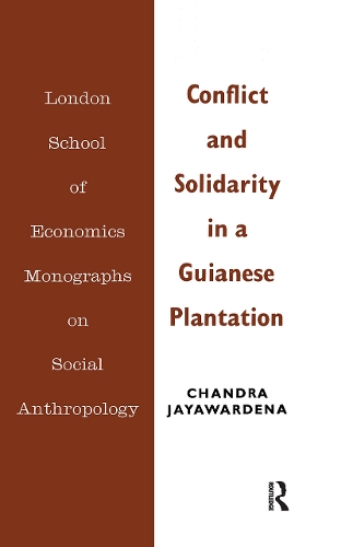 Conflict and Solidarity in a Guianese Plantation.